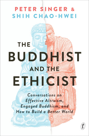 The Buddhist and the Ethicist by Chao-Hwei Shih & Peter Singer