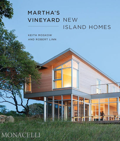 Martha's Vineyard: New Island Homes by Keith Moskow & Robert Linn