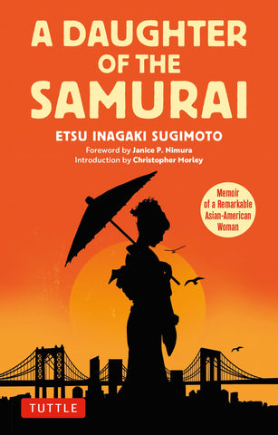 A Daughter of the Samurai: The Memoir of a Remarkable Asian-American Woman