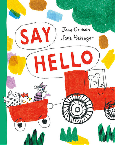 Say Hello by Jane Godwin