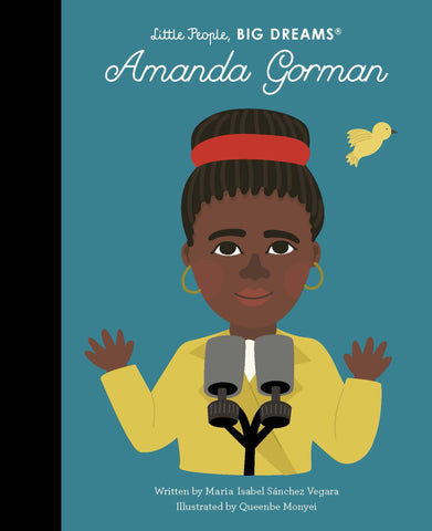 Amanda Gorman (Little People, Big Dreams) by Maria Isabel Sanchez Vegara