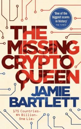The Missing Cryptoqueen by Jamie Bartlett
