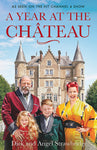 A Year at the Chateau by Dick & Angel Strawbridge