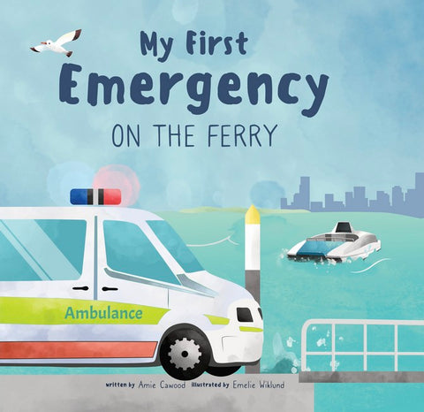 My First Emergency on the Ferry by Amie Cawood