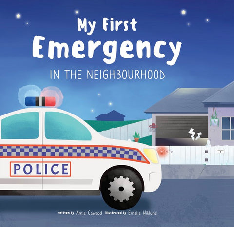 My First Emergency in the Neighbourhood by Amie Cawood