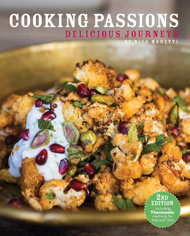 Cooking Passions: Delicious Journeys 2nd EDITION by Nico Moretti