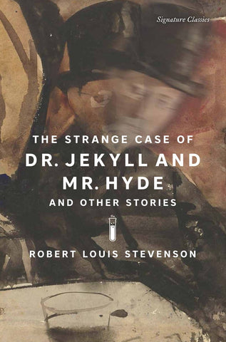 The Strange Case of Dr. Jekyll and Mr. Hyde and Other Stories by Robert Louis Stevenson