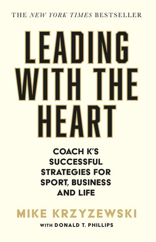 Leading with the Heart by Mike Krzyzewski