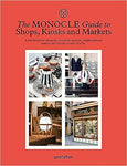 Monocle Guide to Shops, Kiosks and Markets