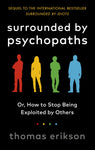 Surrounded by Psychopaths by Thomas Erikson