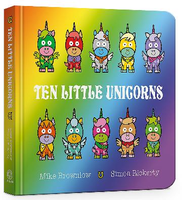 Ten Little Unicorns by Mike Brownlow