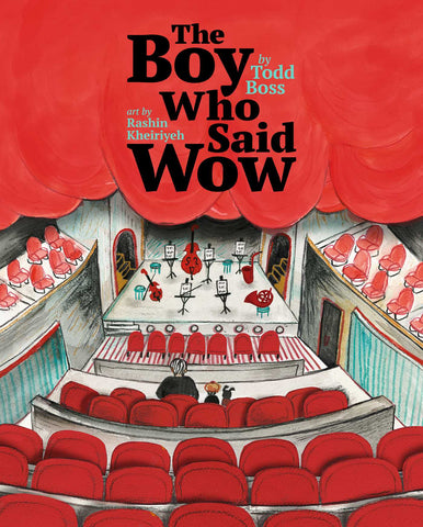 The Boy Who Said Wow by Todd Boss