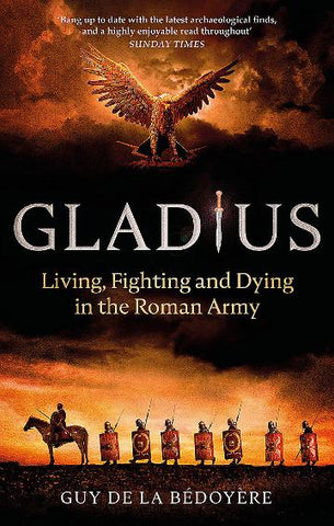 Gladius by Guy de la Bedoyere