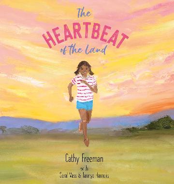 The Heartbeat of the Land by Cathy Freeman