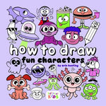 How to Draw Fun Characters