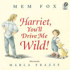 Harriet You'll Drive Me Wild