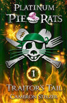 Traitor's Tail : Pie Rats Series