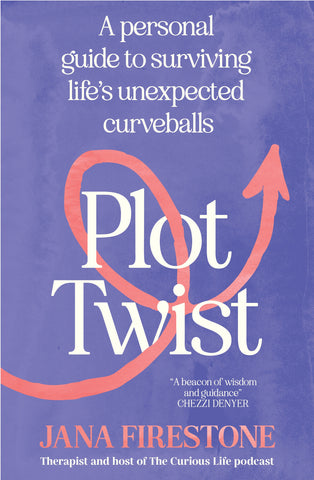 Plot Twist: A Personal Guide to Surviving Life's Unexpected Curveballs