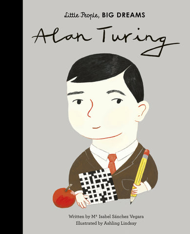 Alan Turing (Little People, Big Dreams) by Maria Isabel Sanchez Vegara