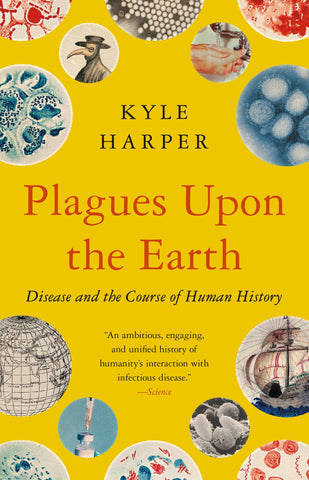 Plagues upon the Earth by Kyle Harper