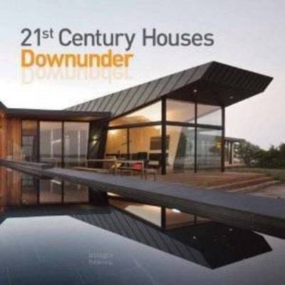 21st Century Houses Downunder