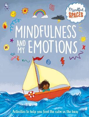 Mindful Spaces Mindfulness and my Emotions