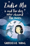 Zadie Ma and the Dog who Chased the Moon