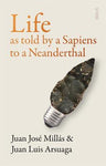 Life As Told by a Sapien to a Neanderthal