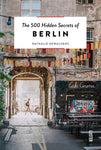 500 Hidden Secrets of Berlin