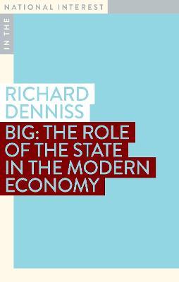 Big : The Role of the State in the Modern Economy
