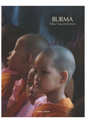 Burma | Tiffins, Nuns and Turmeric