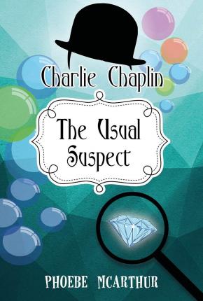 Charlie Chaplin: The Usual Suspect