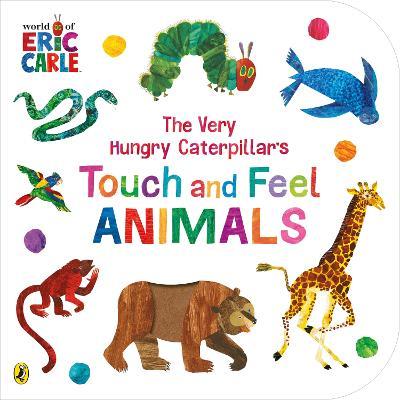 The Very Hungry Caterpillar Touch and Feel Animals