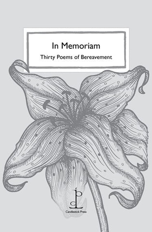 In Memoriam: Thirty Poems of Bereavement