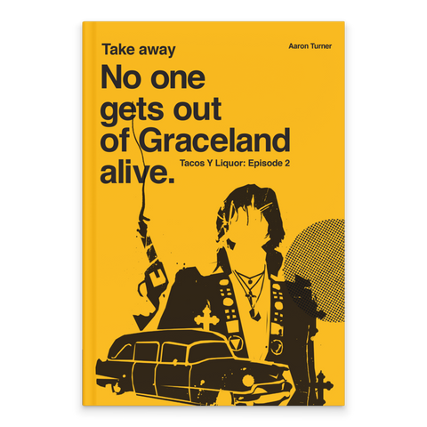 No One Gets Out Of Graceland Alive