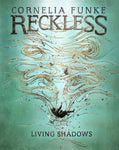 Reckless II: Living Shadows by Cornelia Funke