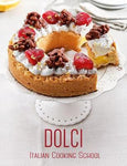 Italian Cooking School : Dolci