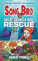 Song Bird - Great Barrier Reef Rescue