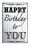 Happy Birthday To You Rubber Stamp