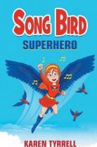 Song Bird - Super Hero